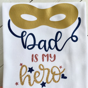 Dad Is My Hero Shirt ONLY