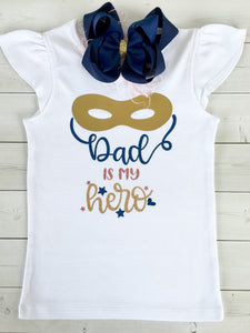 Dad Is My Hero Shirt ONLY