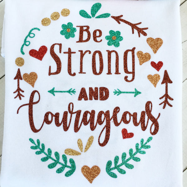 Be Brave Little One - Glitter "Be Strong" Shirt ONLY